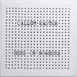 Callum Easter - Here or Nowehere